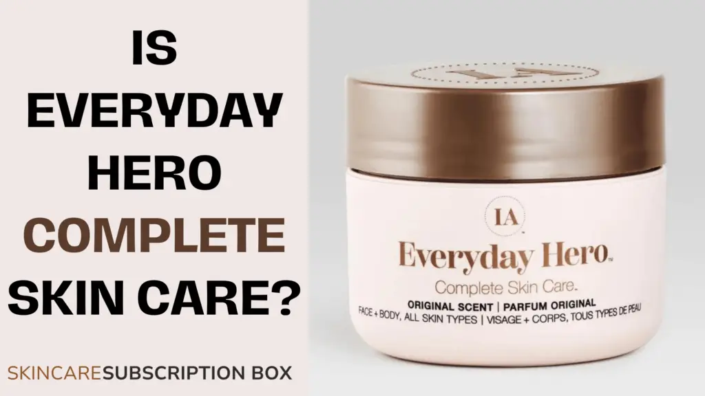 IS EVERYDAY HERO COMPLETE SKIN CARE