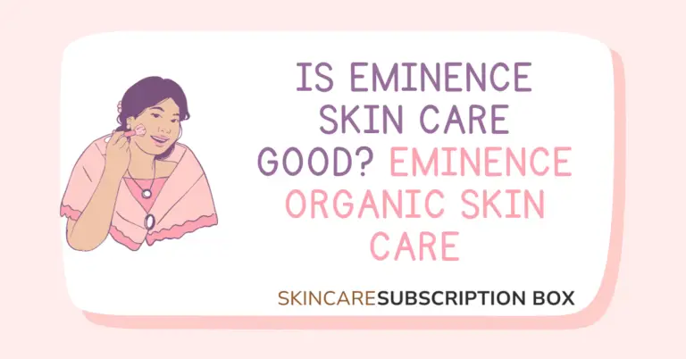 Is Eminence Skin Care Good? Eminence Organic Skin Care