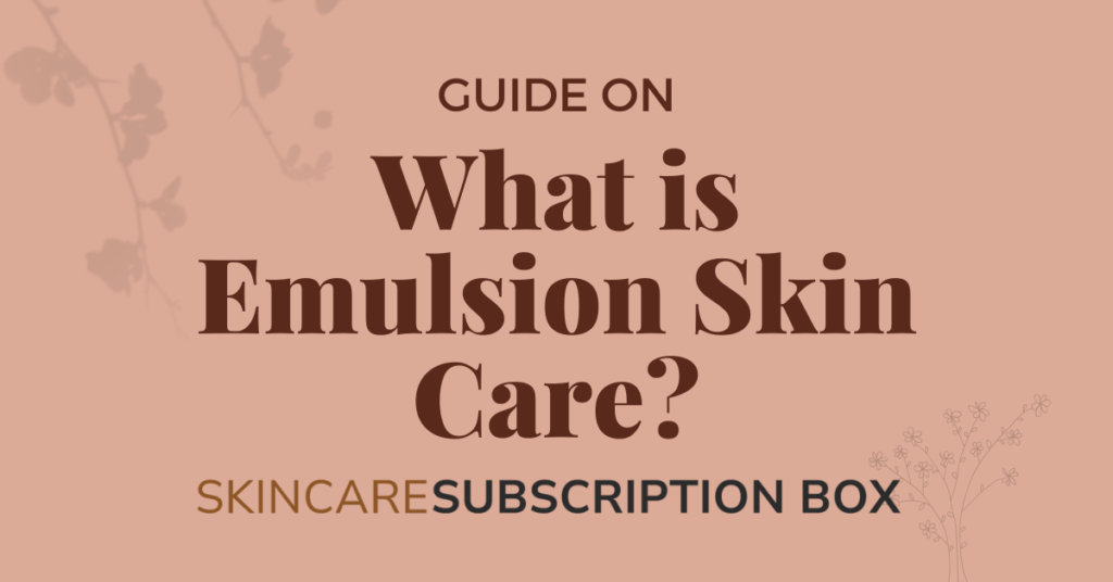 What is Emulsion Skin Care
