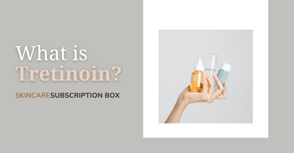 What is Tretinoin