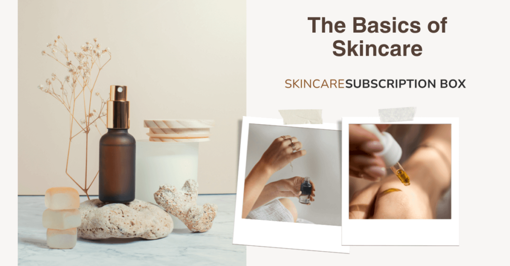 The Basics of Skincare