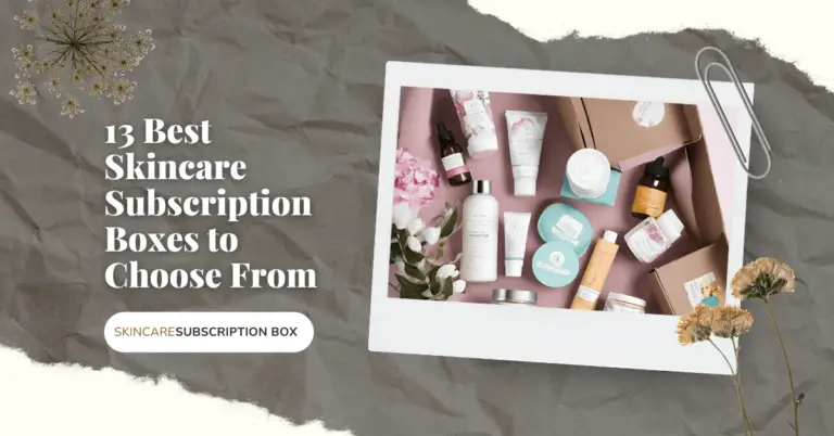 13 Best Skincare Subscription Boxes to Choose From